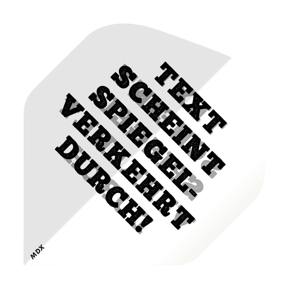 MD-650_2-Seitig_Bedruckte_Clear_Flights_Logo_oder_Bilddruck_4 Das Bild zeigt ein bedrucktes Dart Flight mit schwarzem Text auf weißem Hintergrund. Der Text sagt: "TEXT SCHEINT SPIEGELVERKEHRT DURCH!"
