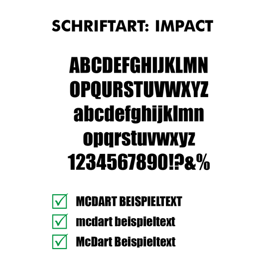 Flightdruck_Schriftart_ImpacteB49jMFyxb4cC Das Bild zeigt die Schriftart "Impact" mit Beispielen für Groß- und Kleinbuchstaben sowie Zahlen und Sonderzeichen. Unten werden verschiedene Schreibweisen des Beispieltexts "MCDART BEISPIELTEXT" mit grünen Häkchen angezeigt.